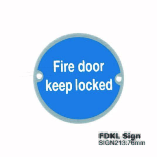 Round Fire Door Keep Locked  Sign - 76mm - Satin finish