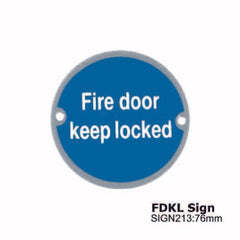 Round Fire Door Keep Locked  Sign - 76mm - Satin finish